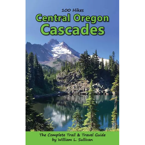 100 Hikes: Central Oregon Cascades