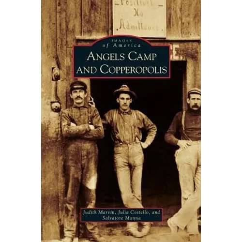 Angels Camp and Copperopolis