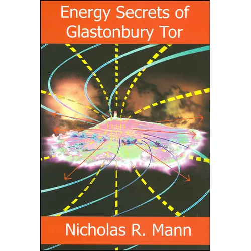 Energy Secrets of Glastonbury Tor