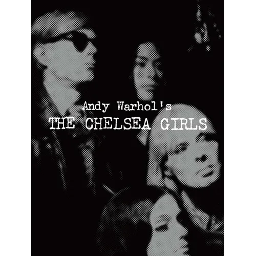 Andy Warhol's the Chelsea Girls
