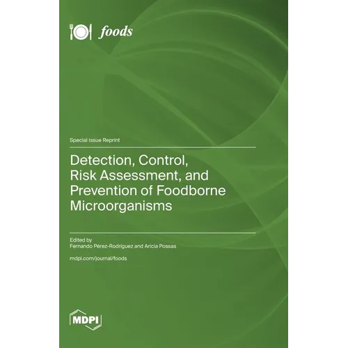 Detection, Control, Risk Assessment, and Prevention of Foodborne Microorganisms