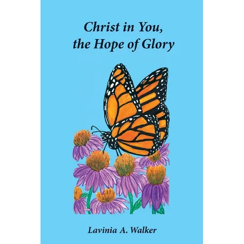 Christ in You, the Hope of Glory