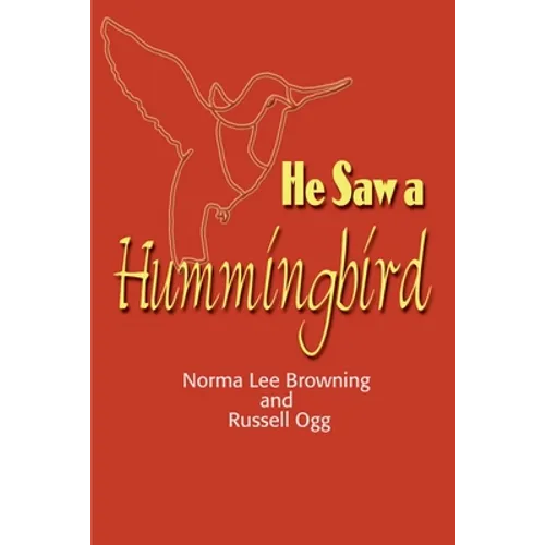 He Saw a Hummingbird