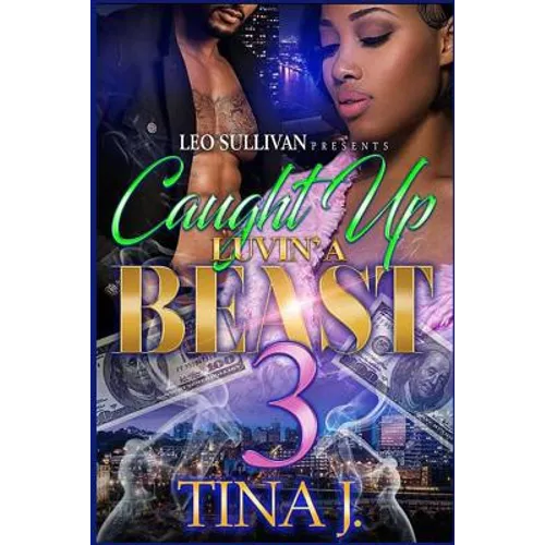 Caught Up Luvin' A Beast 3