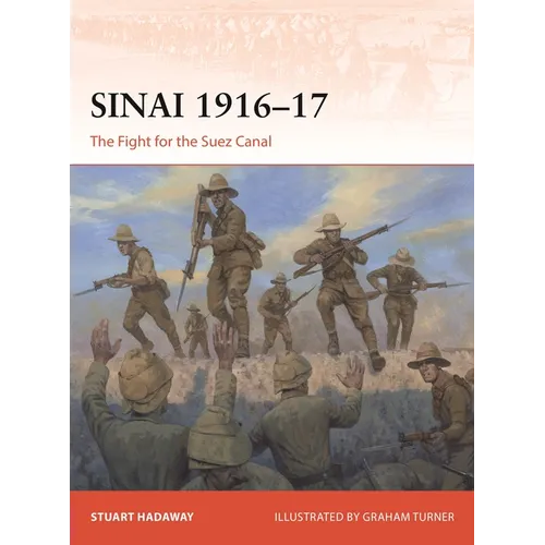 Sinai 1916-17: The Fight for the Suez Canal