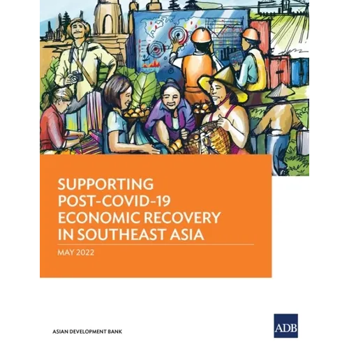 Supporting Post-Covid-19 Economic Recovery in Southeast Asia