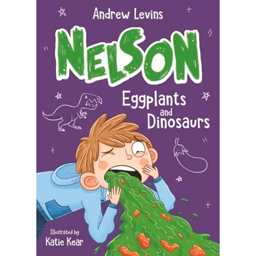 Eggplants and Dinosaurs: Volume 3