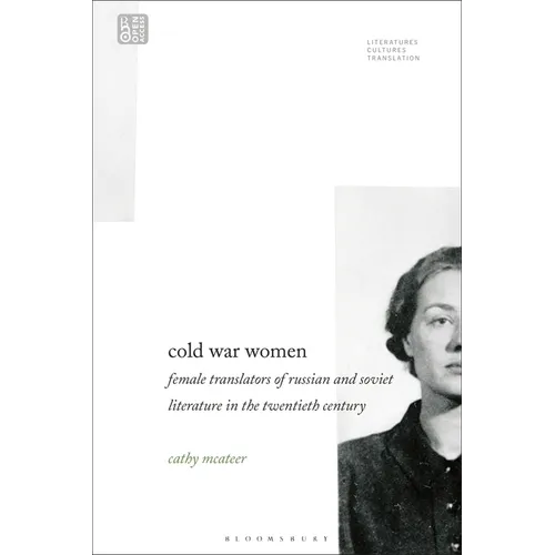 Cold War Women: Female Translators of Russian and Soviet Literature in the Twentieth Century