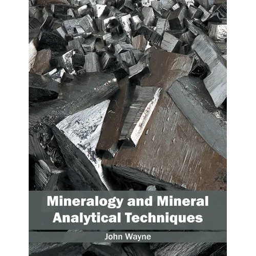 Mineralogy and Mineral Analytical Techniques