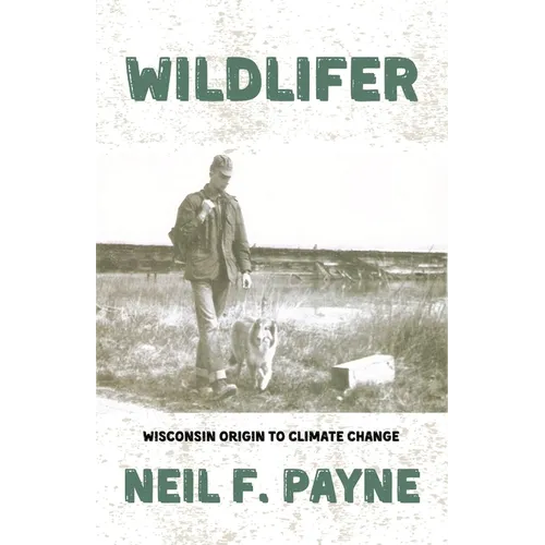 Wildlifer: Wisconsin Origin to Climate Change