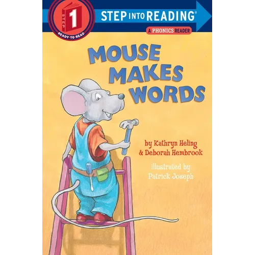 Mouse Makes Words: A Phonics Reader