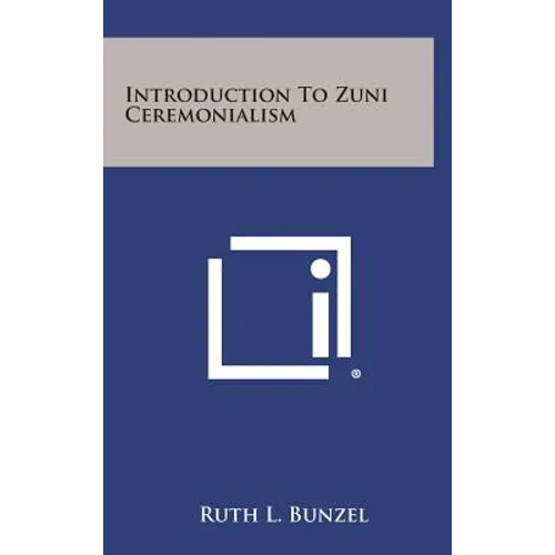 Introduction to Zuni Ceremonialism