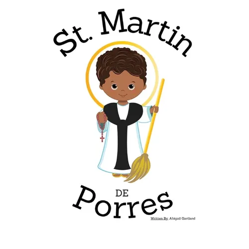 St. Martin De Porres - Children's Christian Book - Lives of the Saints