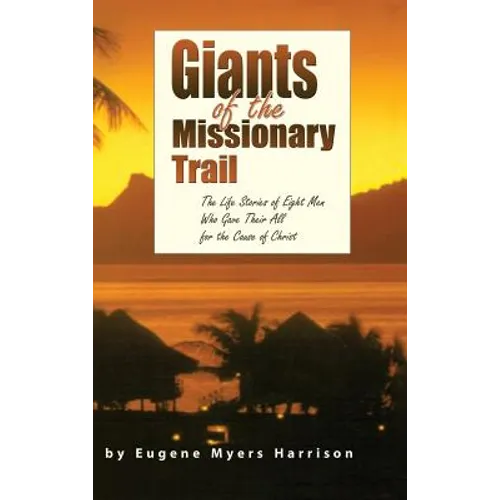 Giants of the Missionary Trail