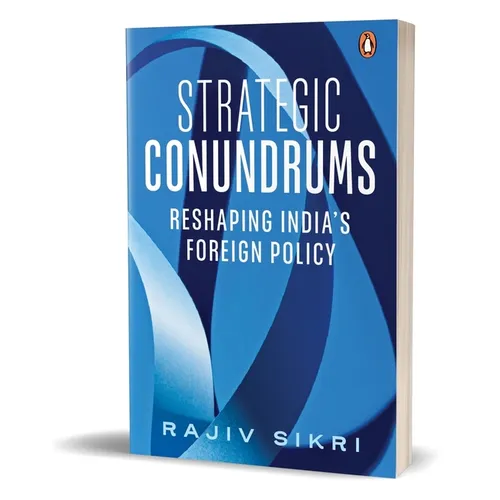 Strategic Conundrums: Reshaping India's Foreign Policy