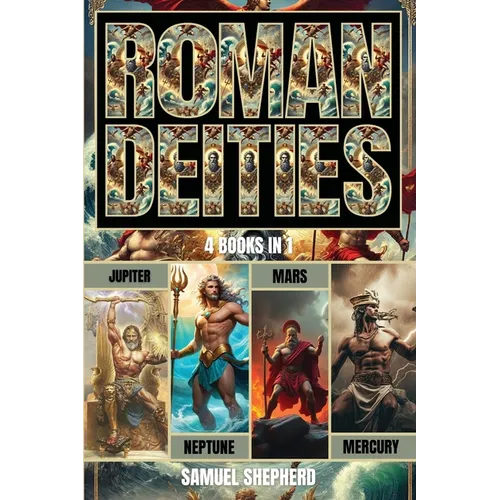 Roman Deities: Jupiter, Neptune, Mars and Mercury