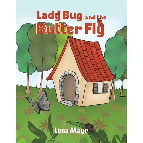 Lady Bug and the Butter Fly