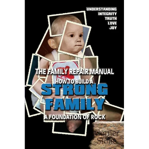 Strong Family: A Foundation of Rock - The Family Repair Manual