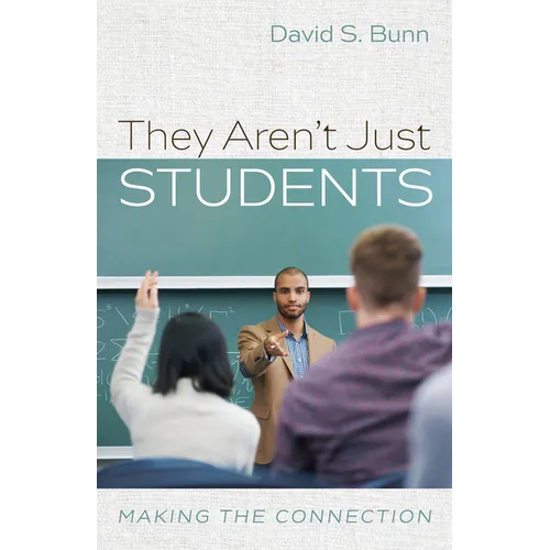 They Aren't Just Students: Making the Connection