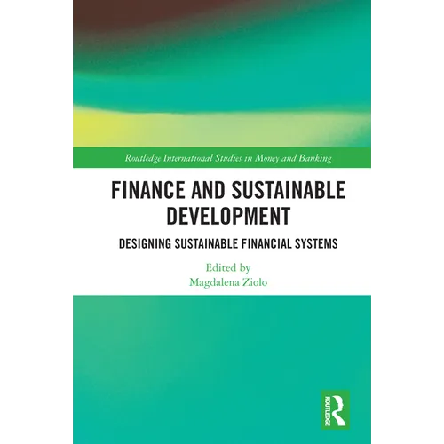 Finance and Sustainable Development: Designing Sustainable Financial Systems