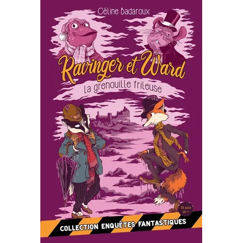 La grenouille frileuse: Les aventures extraordinaires de Ravinger et Ward