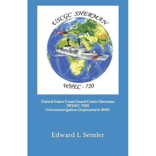 United States Coast Guard Cutter Sherman (WHEC-720) Circumnavigation Deployment 2001