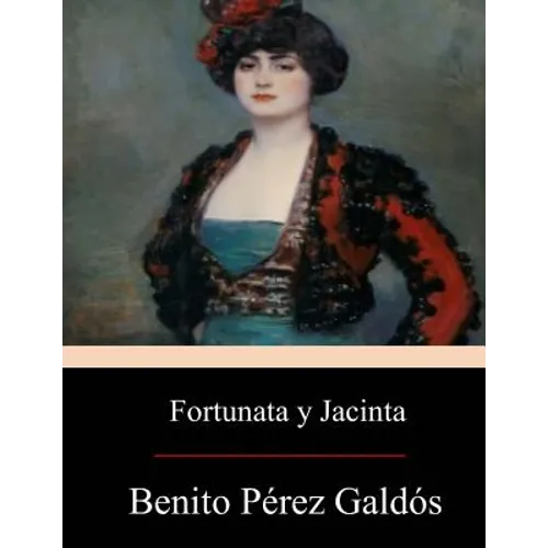 Fortunata y Jacinta: dos historias de casadas