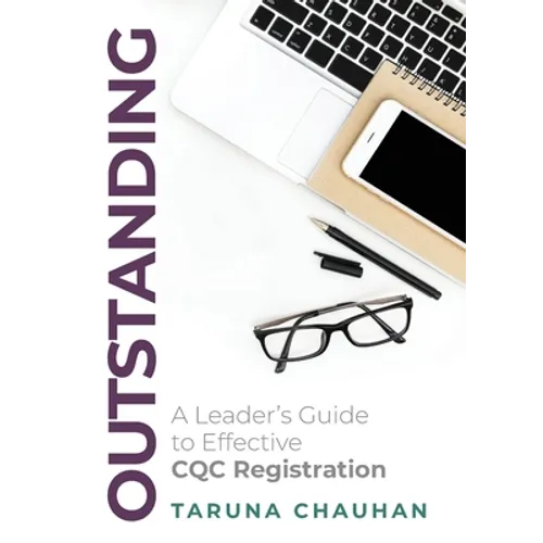 Outstanding: A Leader's Guide to Effective Cqc Registration
