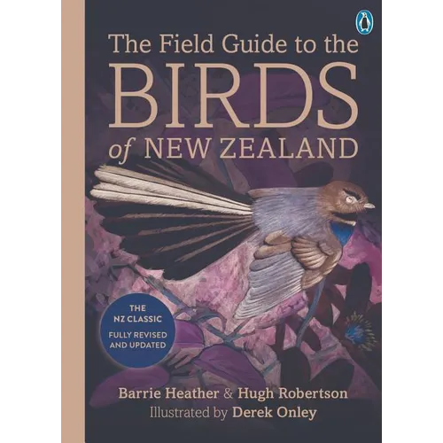 The Field Guide to the Birds of New Zealand