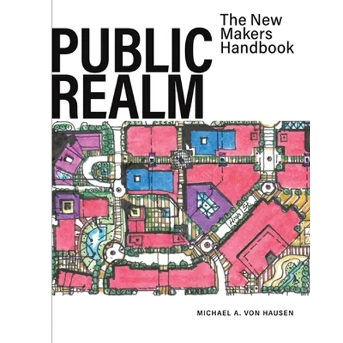 Public Realm: The New Makers Handbook