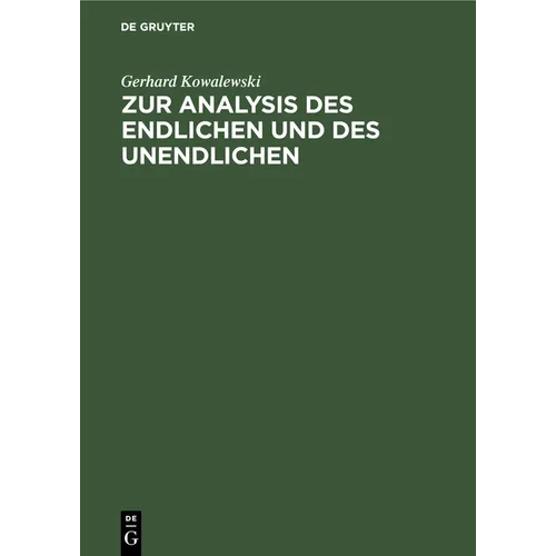 Zur Analysis Des Endlichen Und Des Unendlichen: Vorlesungen Aus Kurzsemestern