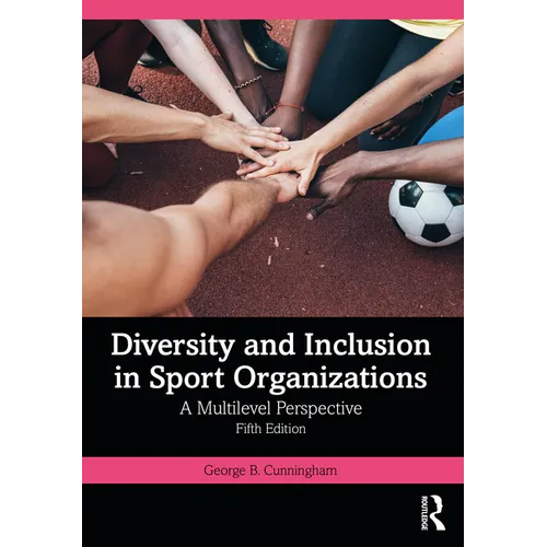 Diversity and Inclusion in Sport Organizations: A Multilevel Perspective