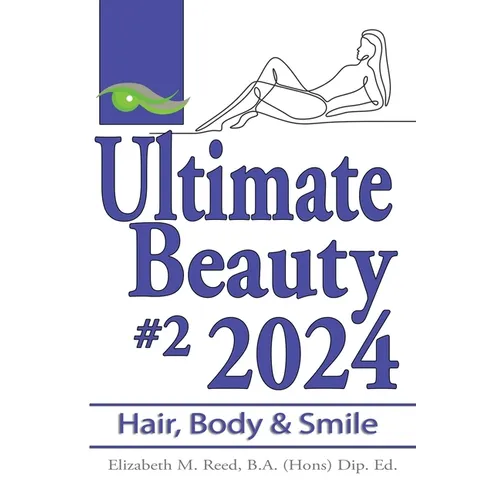 Ultimate Beauty 2024 #2: Hair, Body and Smile