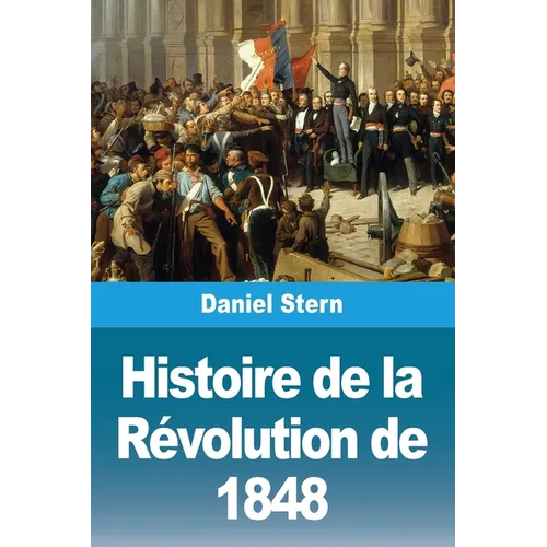 Histoire de la Révolution de 1848