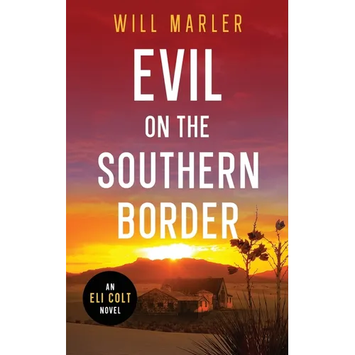 Evil on the Southern Border