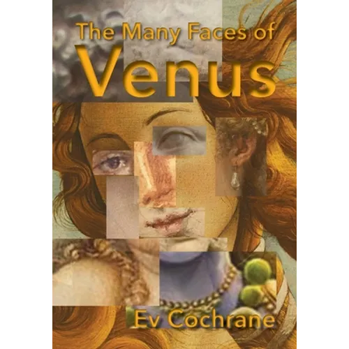 The Many Faces of Venus