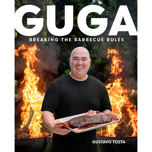 Guga: Breaking the Barbecue Rules