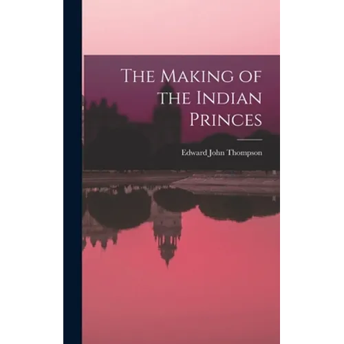 The Making of the Indian Princes