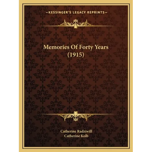 Memories Of Forty Years (1915)
