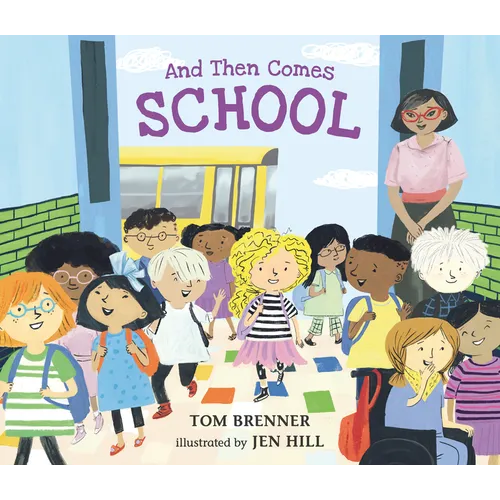 And Then Comes School