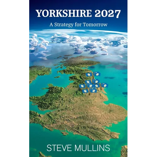 Yorkshire 2027: A Strategy for Tomorrow