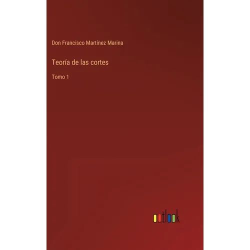 Teoría de las cortes: Tomo 1