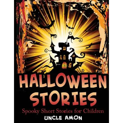 Halloween Stories: Spooky Short Stories for Children