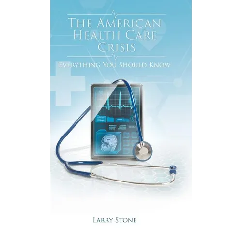 The American Health Care Crisis