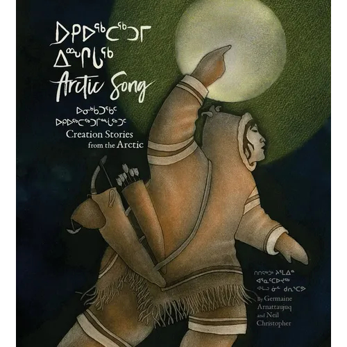 Arctic Song: Creation Stories from the Arctic