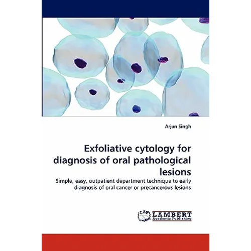 Exfoliative Cytology for Diagnosis of Oral Pathological Lesions