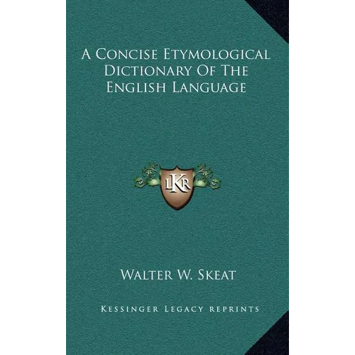 A Concise Etymological Dictionary Of The English Language