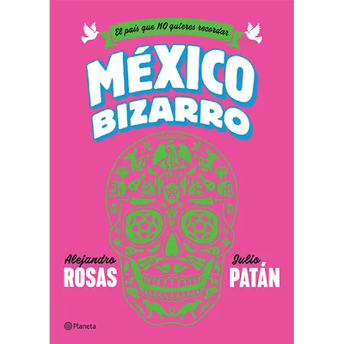 México Bizarro / Bizarre Mexico