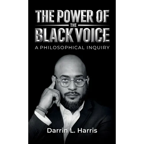 The Power Of The Black Voice, A Philosophical Inquiry