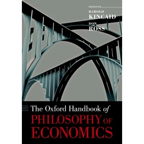 The Oxford Handbook of Philosophy of Economics - Paperback